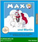 FLORIAN MÜLLER  Max und Martin                                             Hier klicken